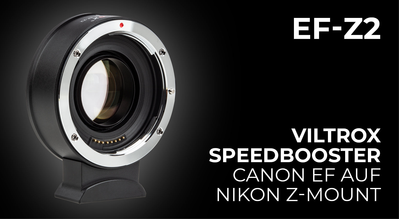 Viltrox EF-Z2 Speedbooster zur Nutzung von Canon EF-Objektive auf Nikon Z Kameras