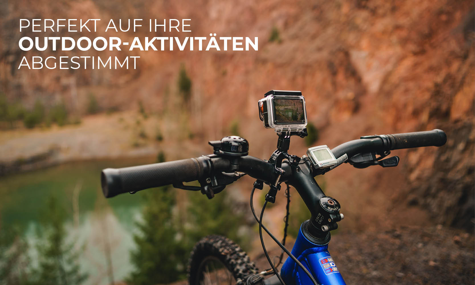 Perfekt auf Ihre Outdoor-Aktivitäten abgestimmt