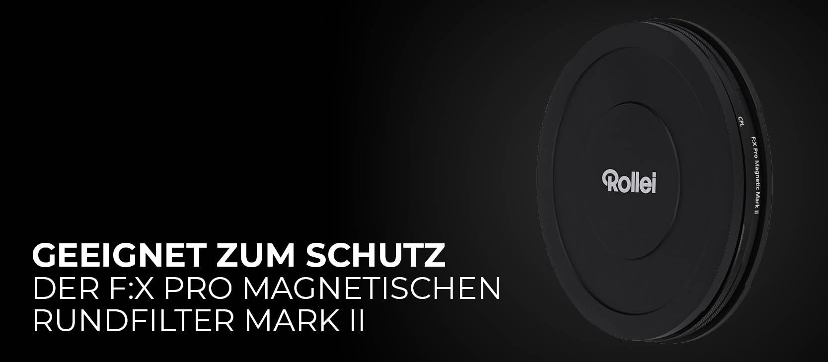 Geeignet zum Schutz der F:X Pro magnetischen Rundfilter Mark II