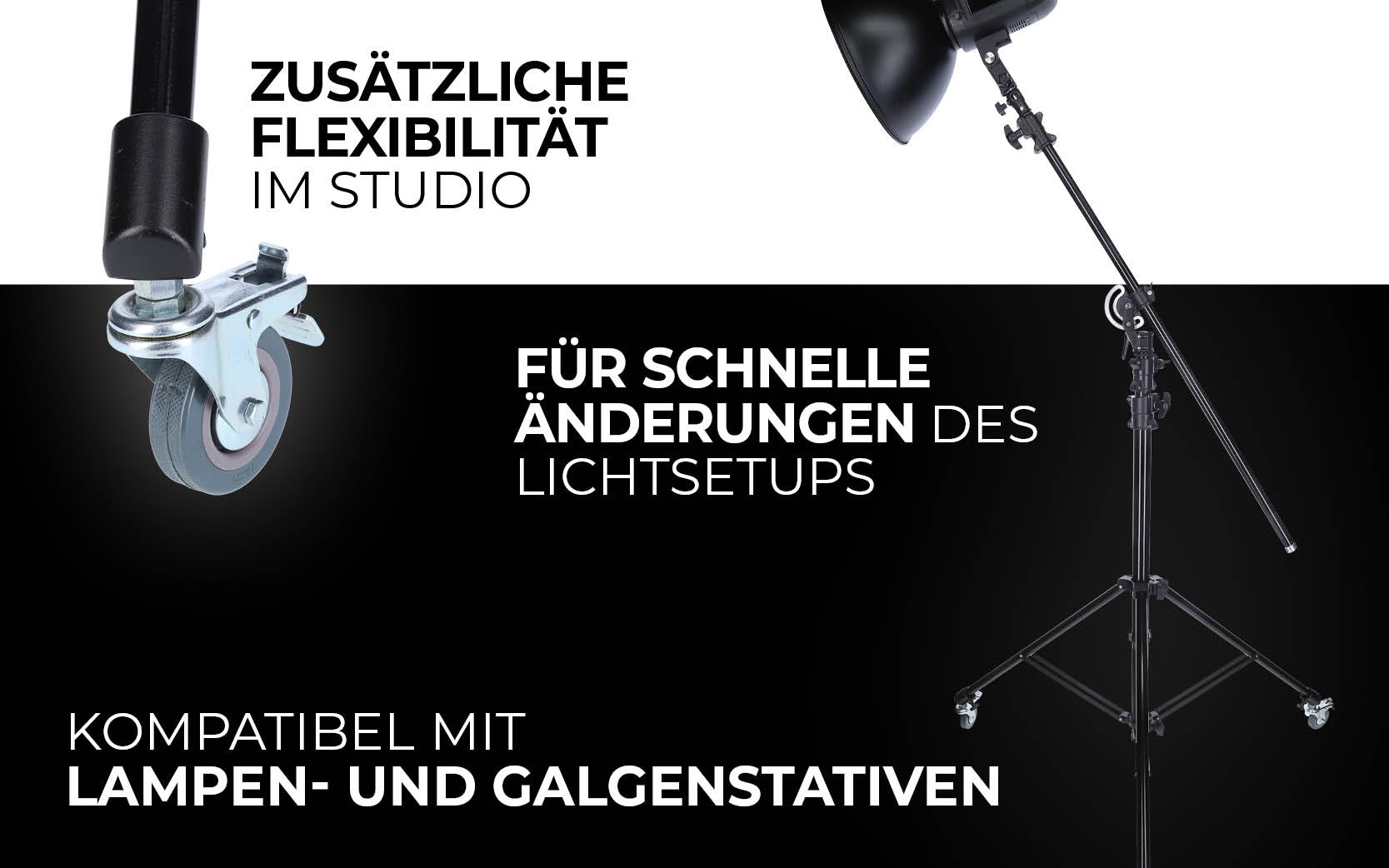 Additional flexibility in the studio and compatible with lamp and boom stands