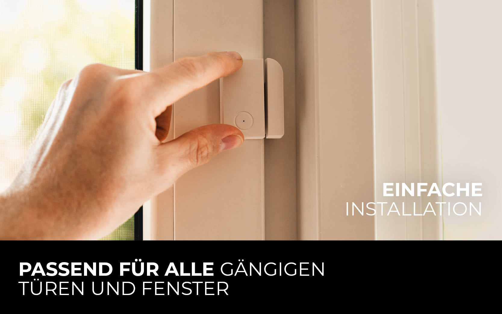 Passend für alle gängigen Türen und Fenster