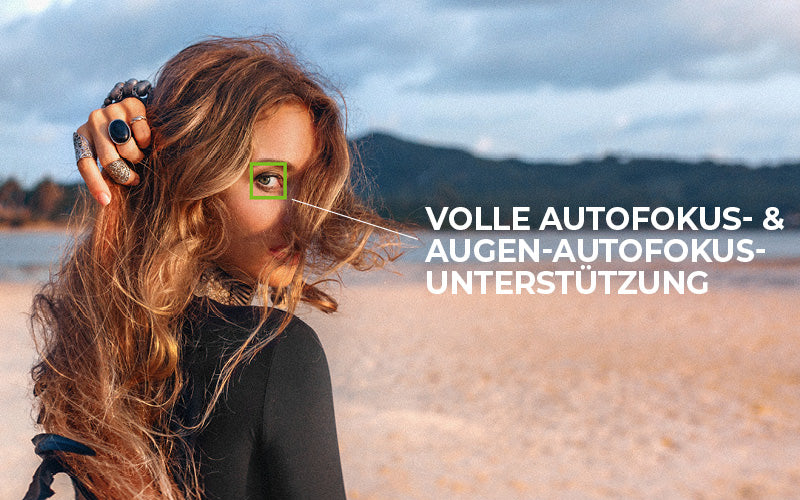 Volle Autofokus- und Augen-Autofokus-Unterstützung