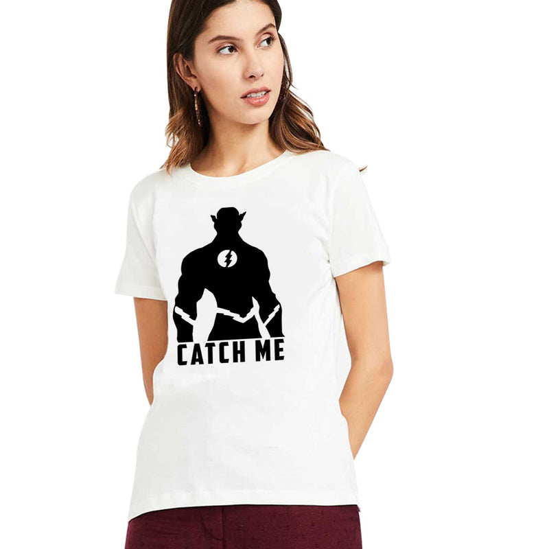 Catch Me Printed Women T-Shirt
