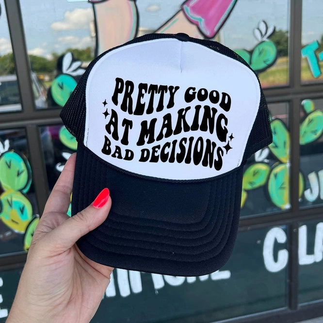 "Bad Decisons" Trucker Cap