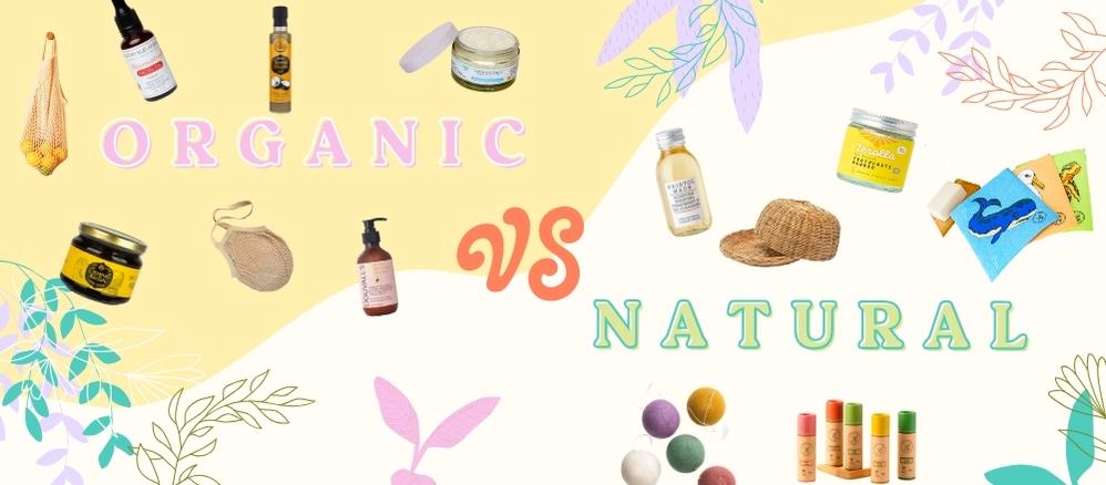 Organics products VS natural products