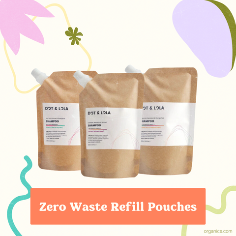 Dot & Lola zero waste refill pouches available in 250ml in shampoo, conditioner, body wash and  body lotion.
