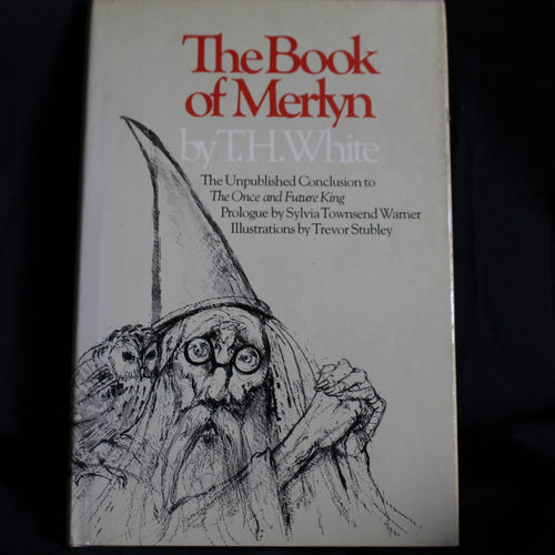 Hardcover The Book of Merlyn: The Unpublished Conclusion to The Once and Future King by T.H. White, 1977