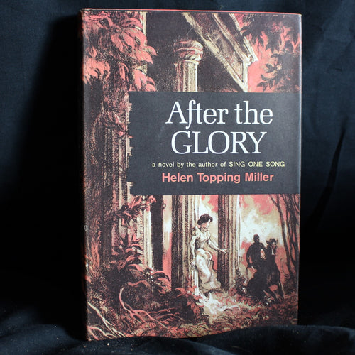 Vintage Hardcover First Printing After The Glory by Helen Topping Miller, 1958