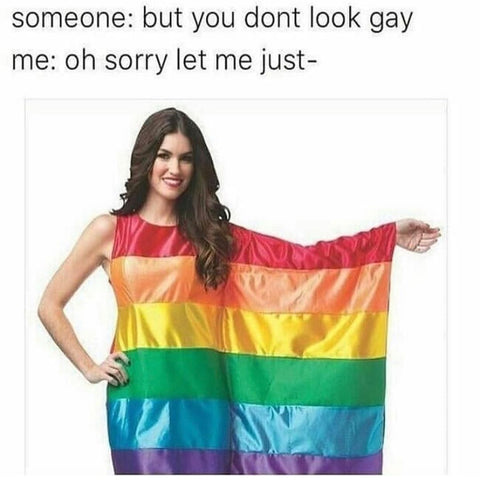 Best gay memes - you don't look gay