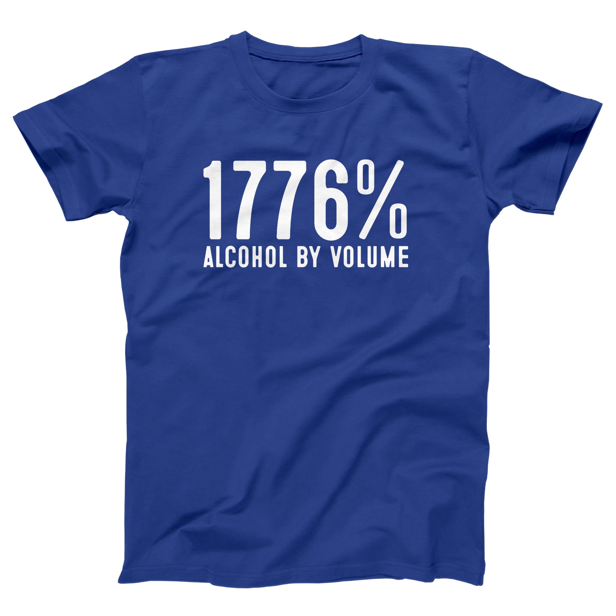 1776% Alcohol By Volume Adult Unisex T-Shirt - anishphilip