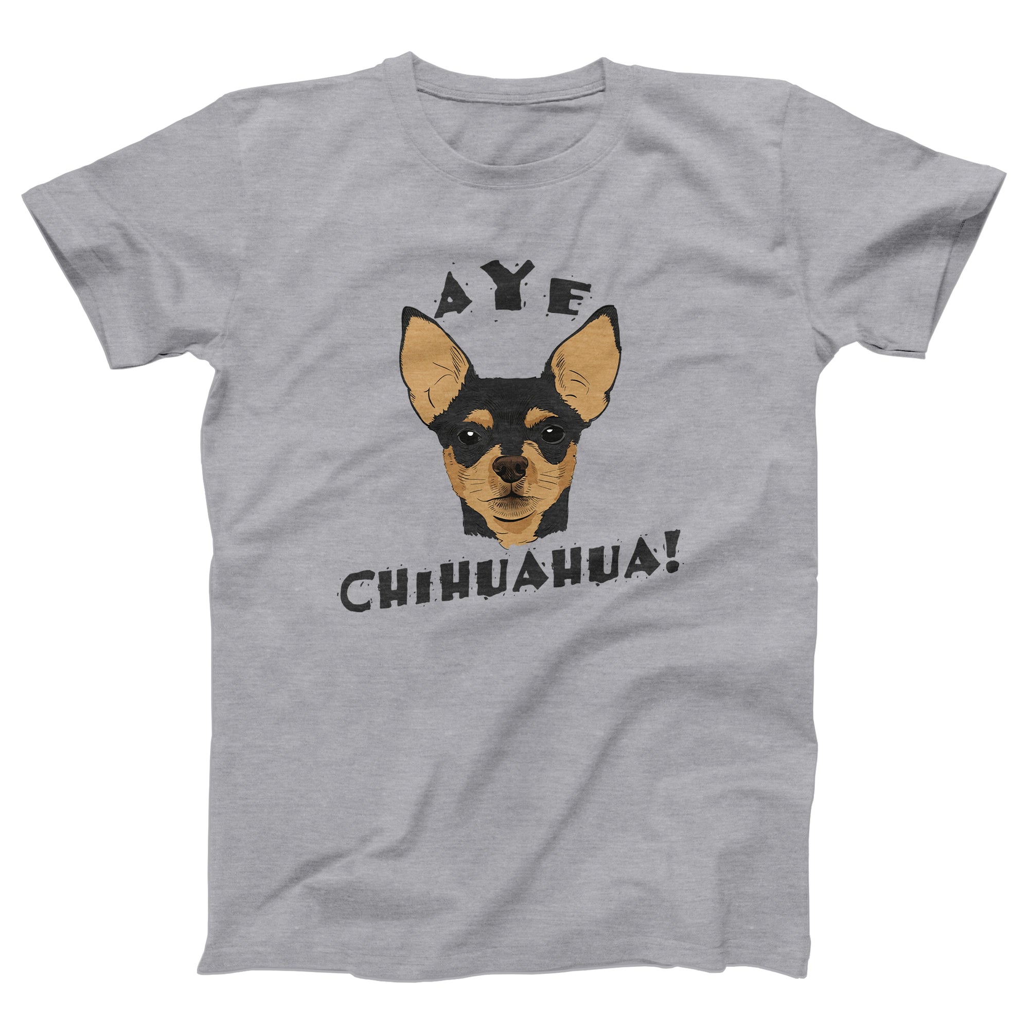 Aye Chihuahua Adult Unisex T-Shirt - anishphilip