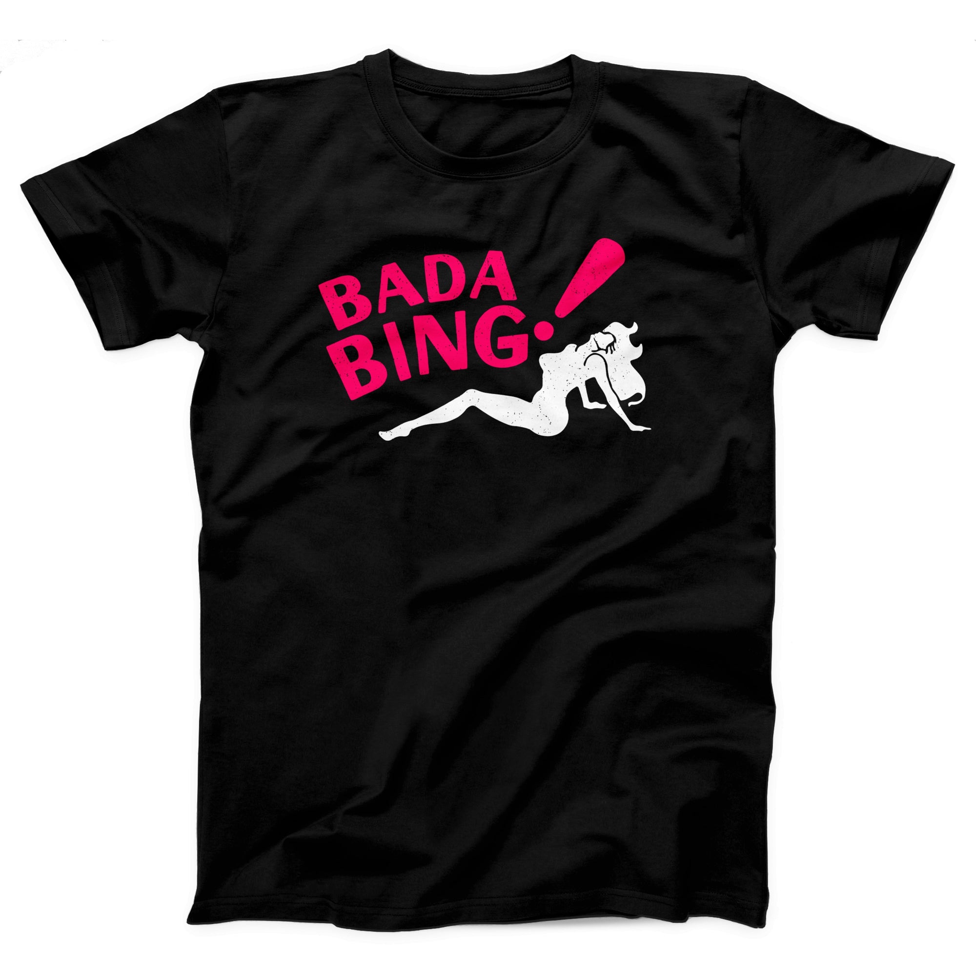 Bada Bing Adult Unisex T-Shirt - anishphilip
