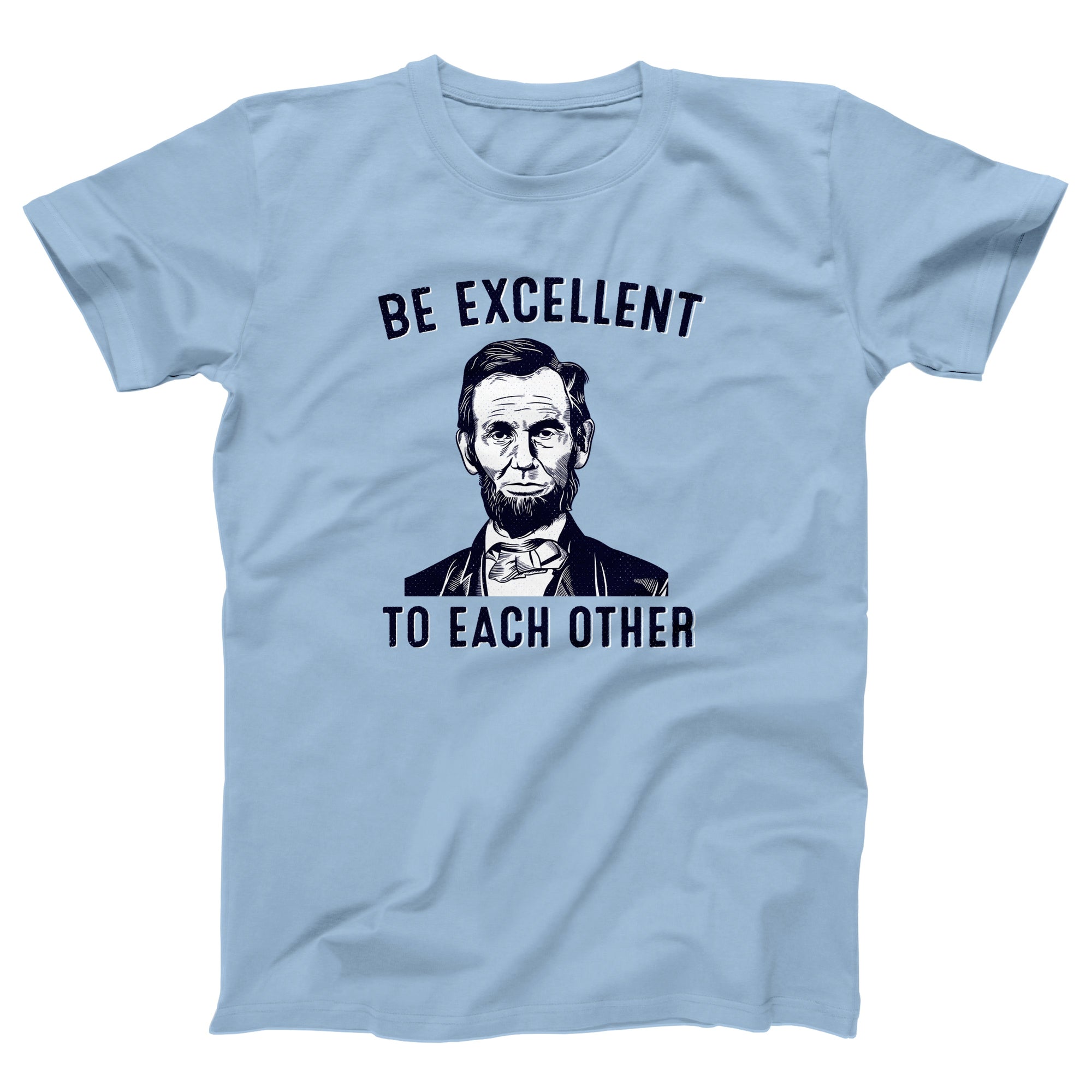 Be Excellent To Each Other Adult Unisex T-Shirt - anishphilip