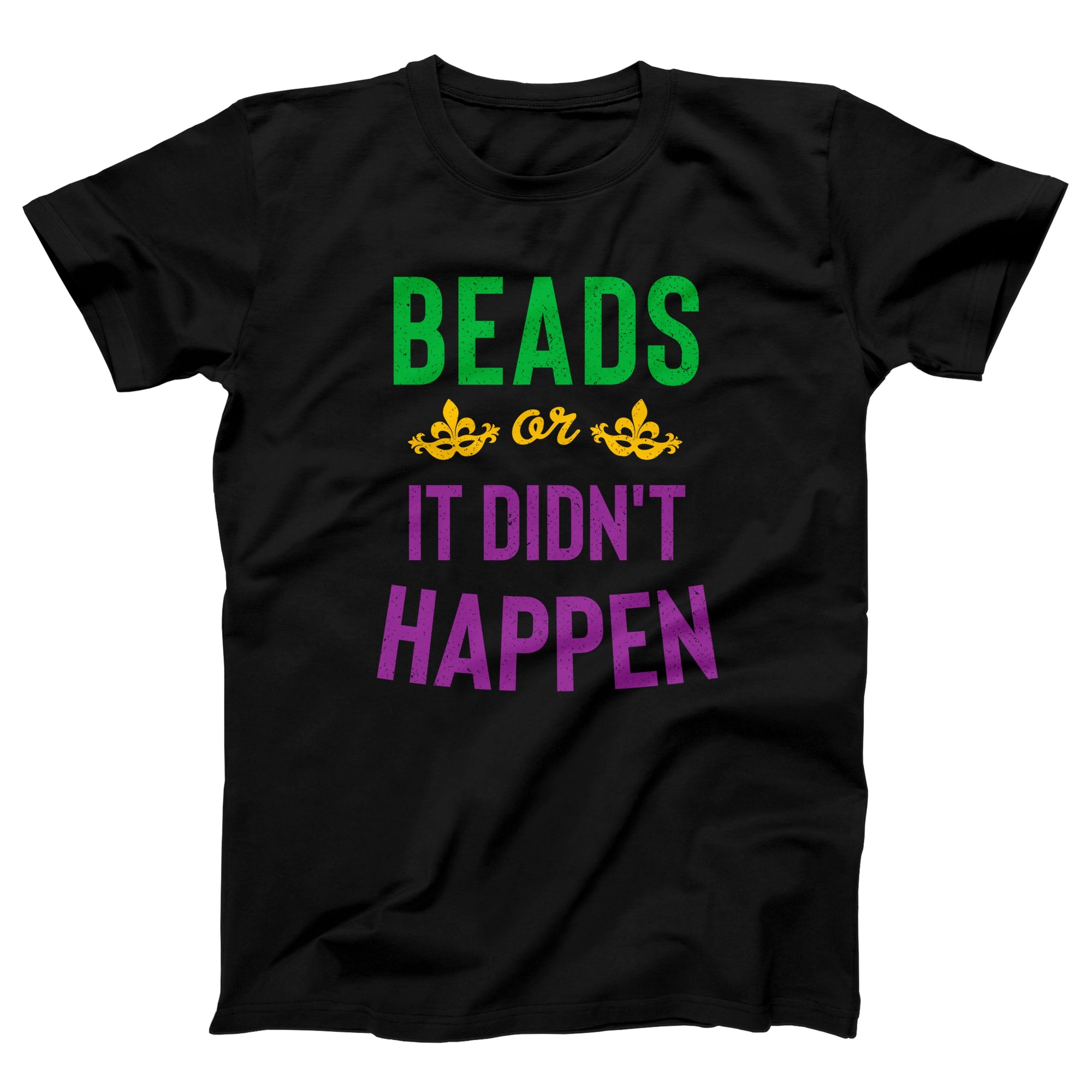 Beads Or It Didn't Happen Adult Unisex T-Shirt - anishphilip