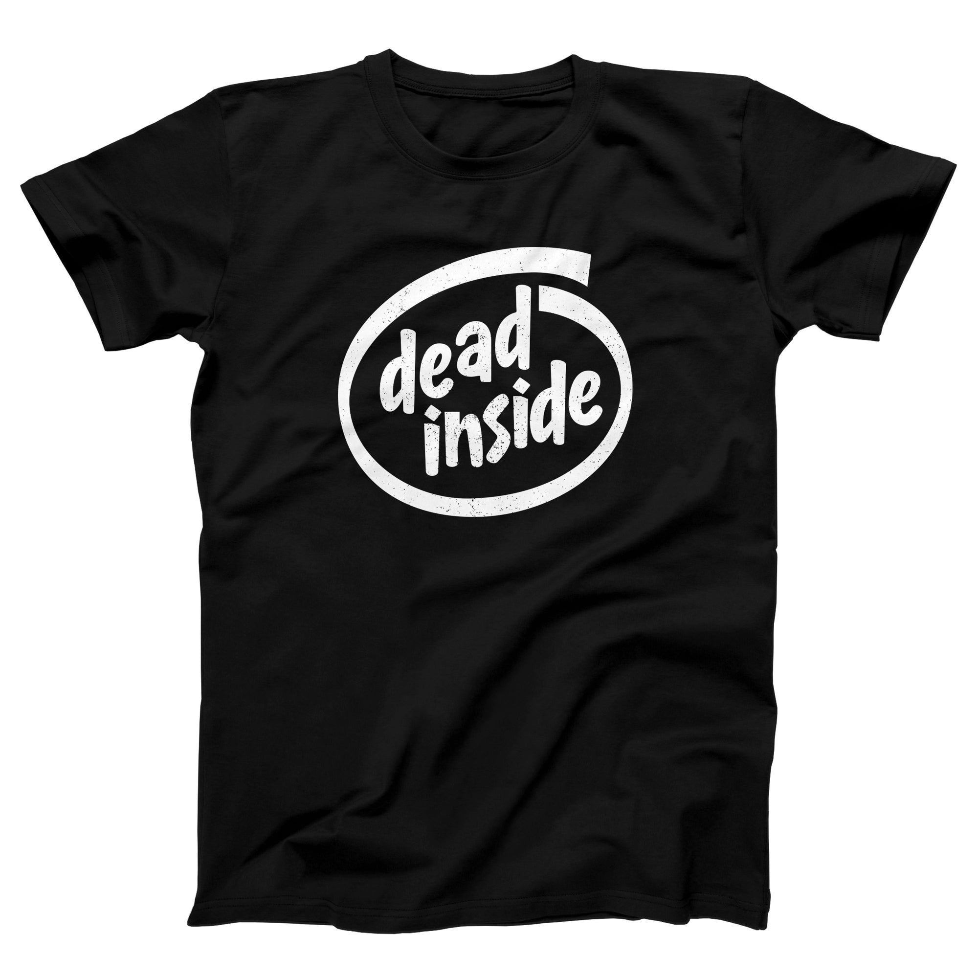 Dead Inside Adult Unisex T-Shirt - anishphilip