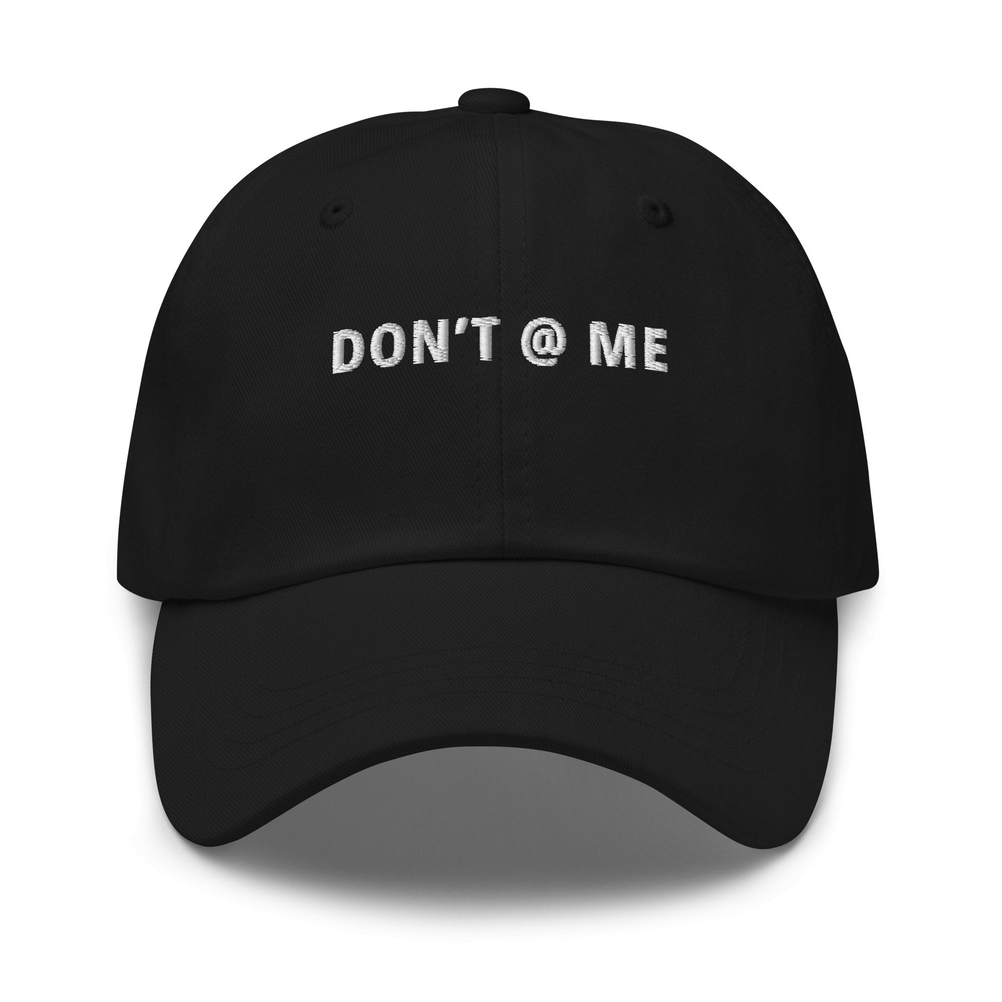 Don't At Me Dad Hat - anishphilip