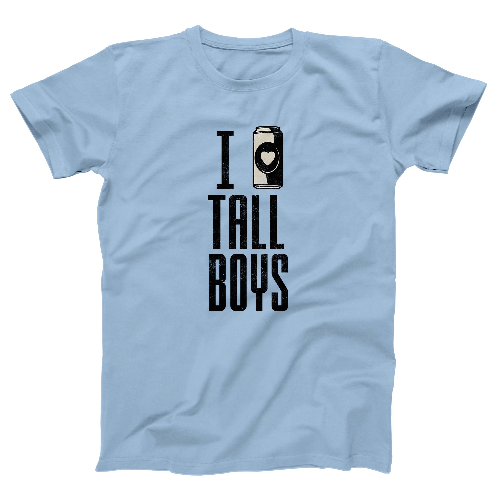 I Love Tall Boys Adult Unisex T-Shirt - anishphilip