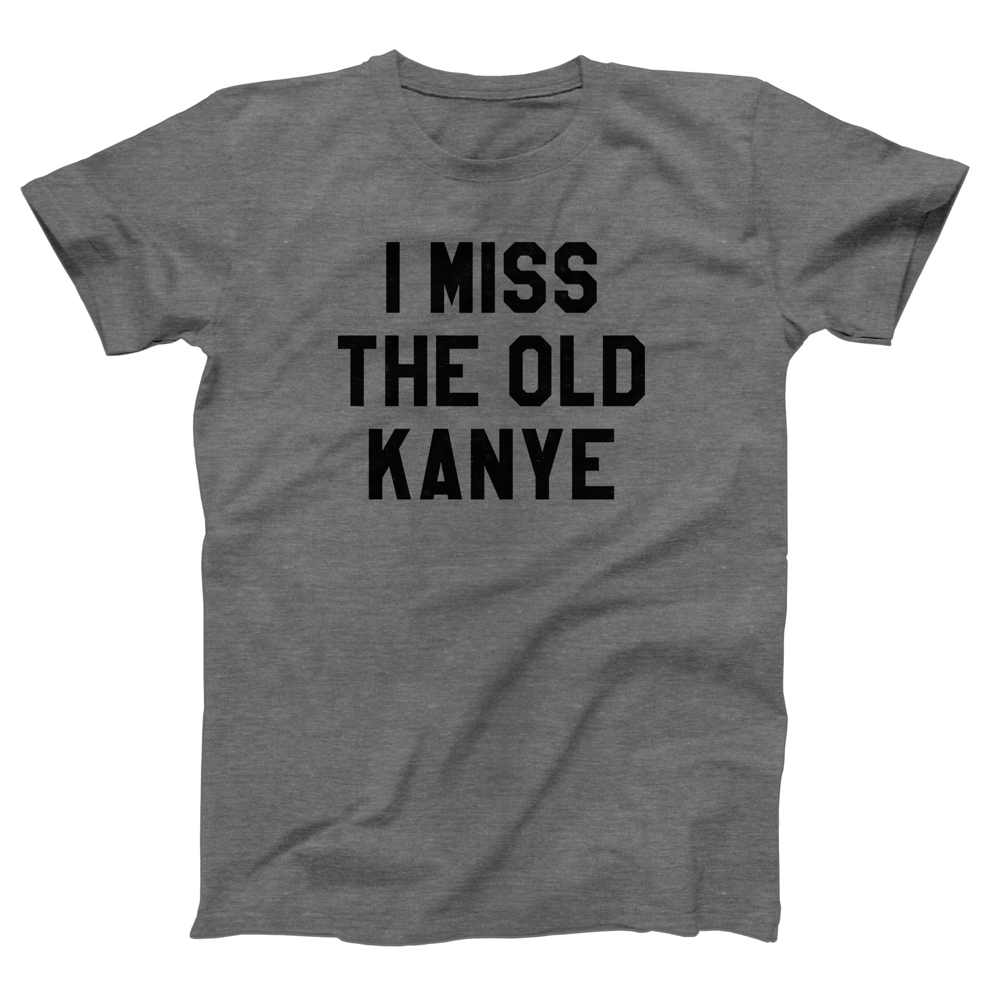 I Miss The Old Kanye Adult Unisex T-Shirt - anishphilip