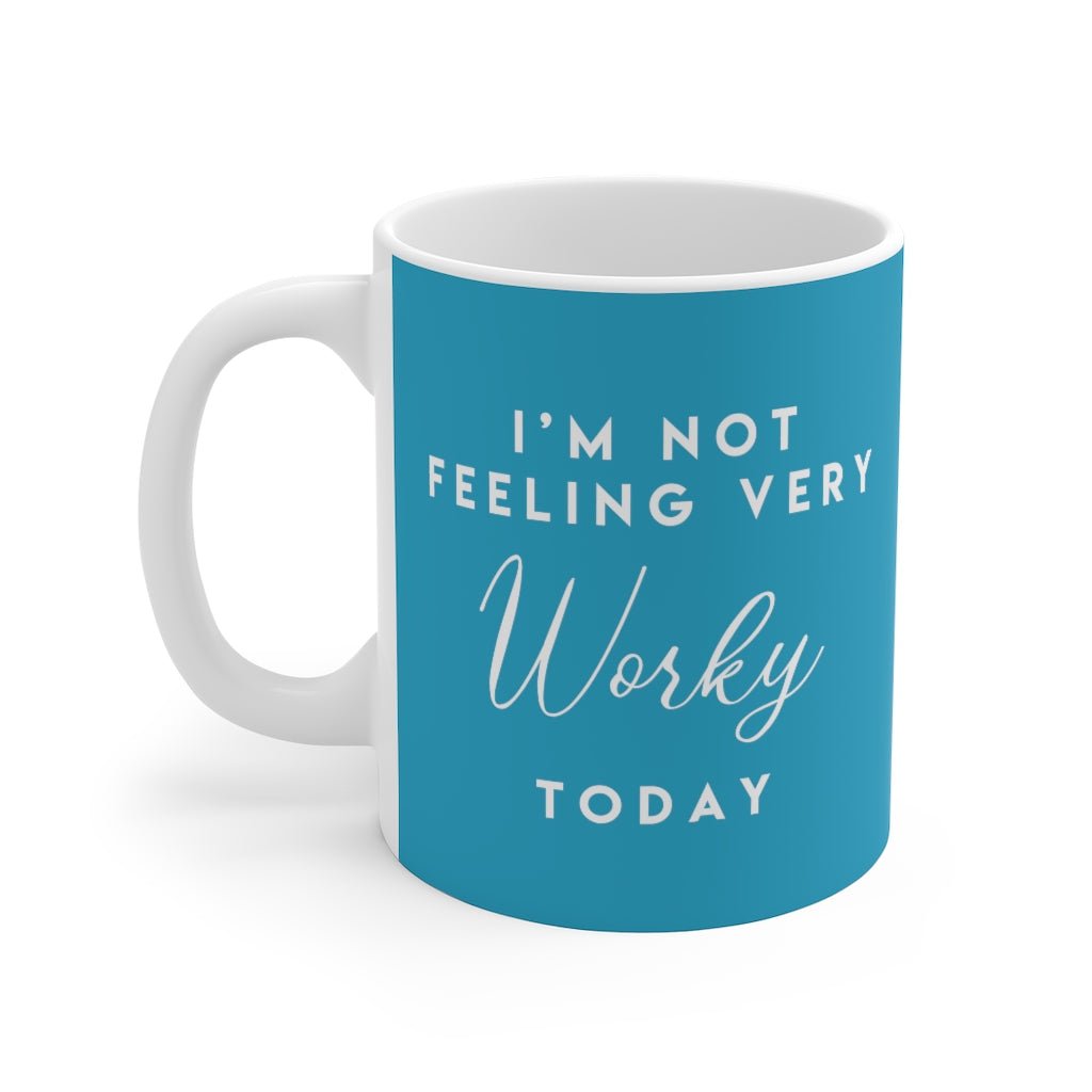I'm Not Feeling Very Worky Today Coffee Mug - anishphilip