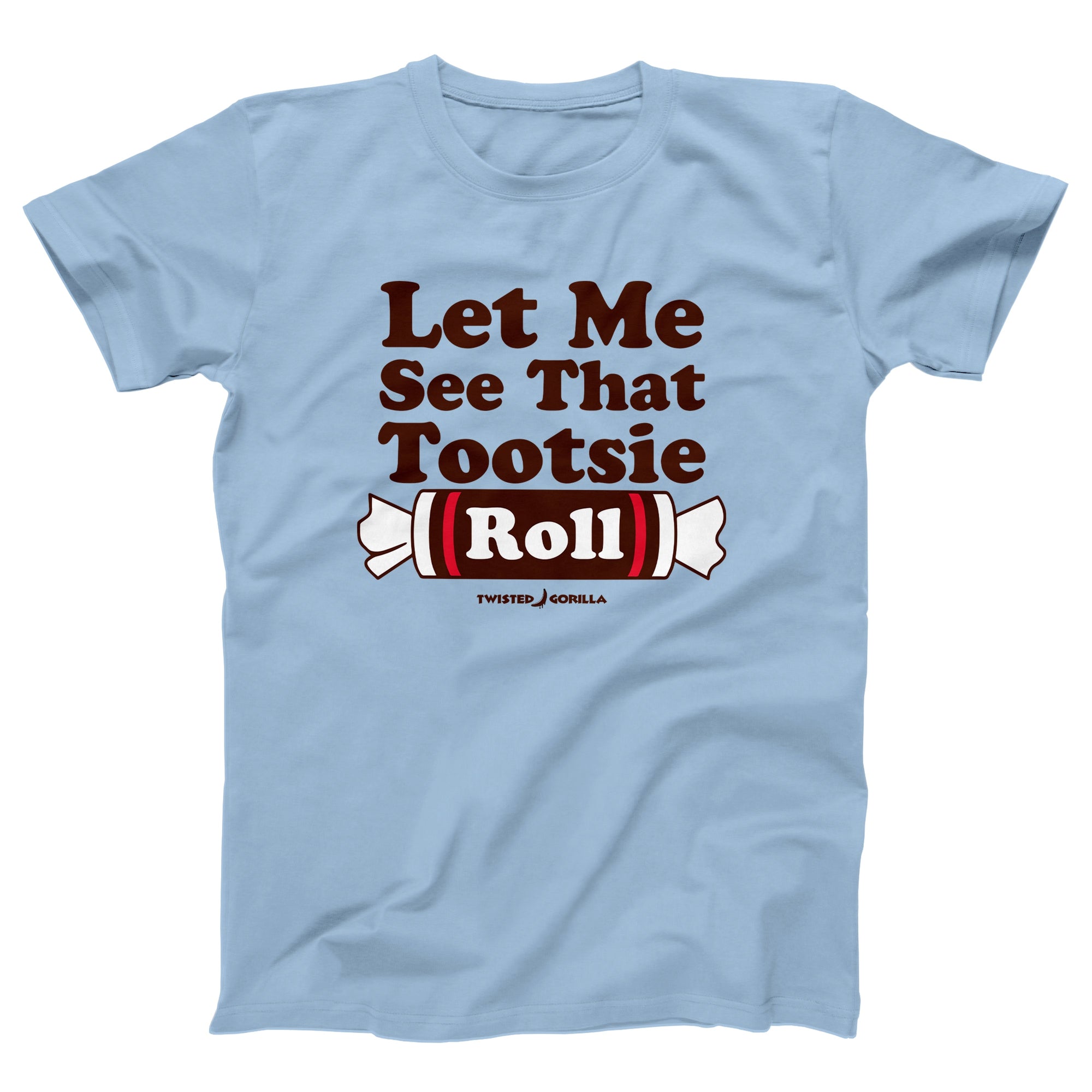 Let Me See That Tootsie Roll Adult Unisex T-Shirt - anishphilip