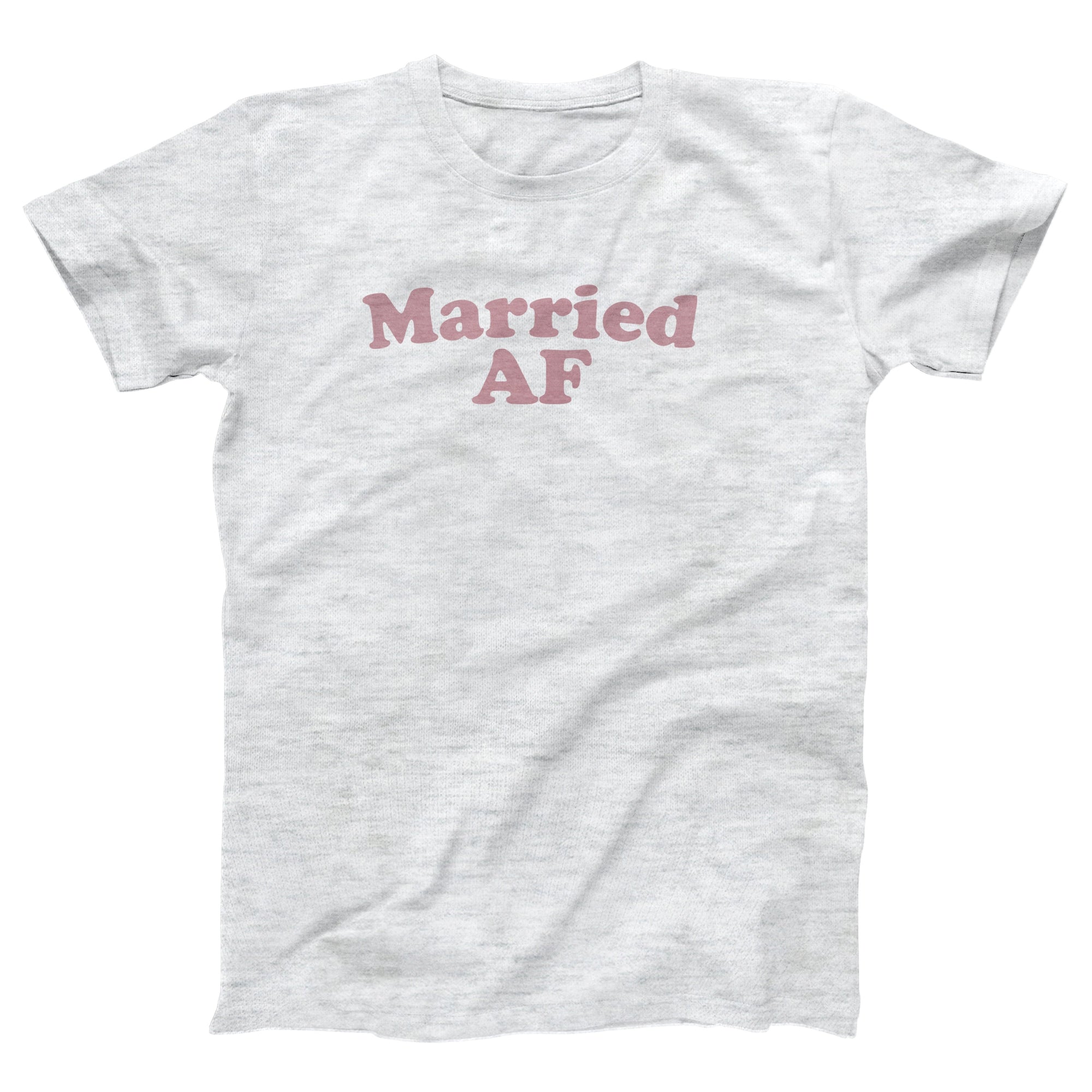Married AF Adult Unisex T-Shirt - anishphilip