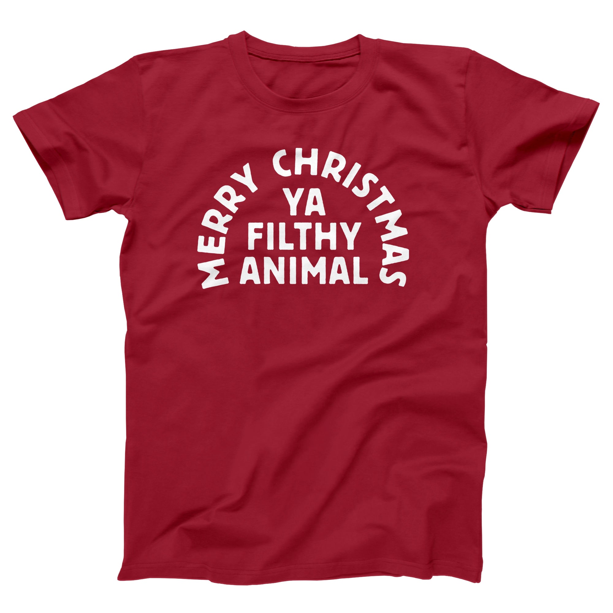 Merry Christmas Ya Filthy Animal Adult Unisex T-Shirt - anishphilip