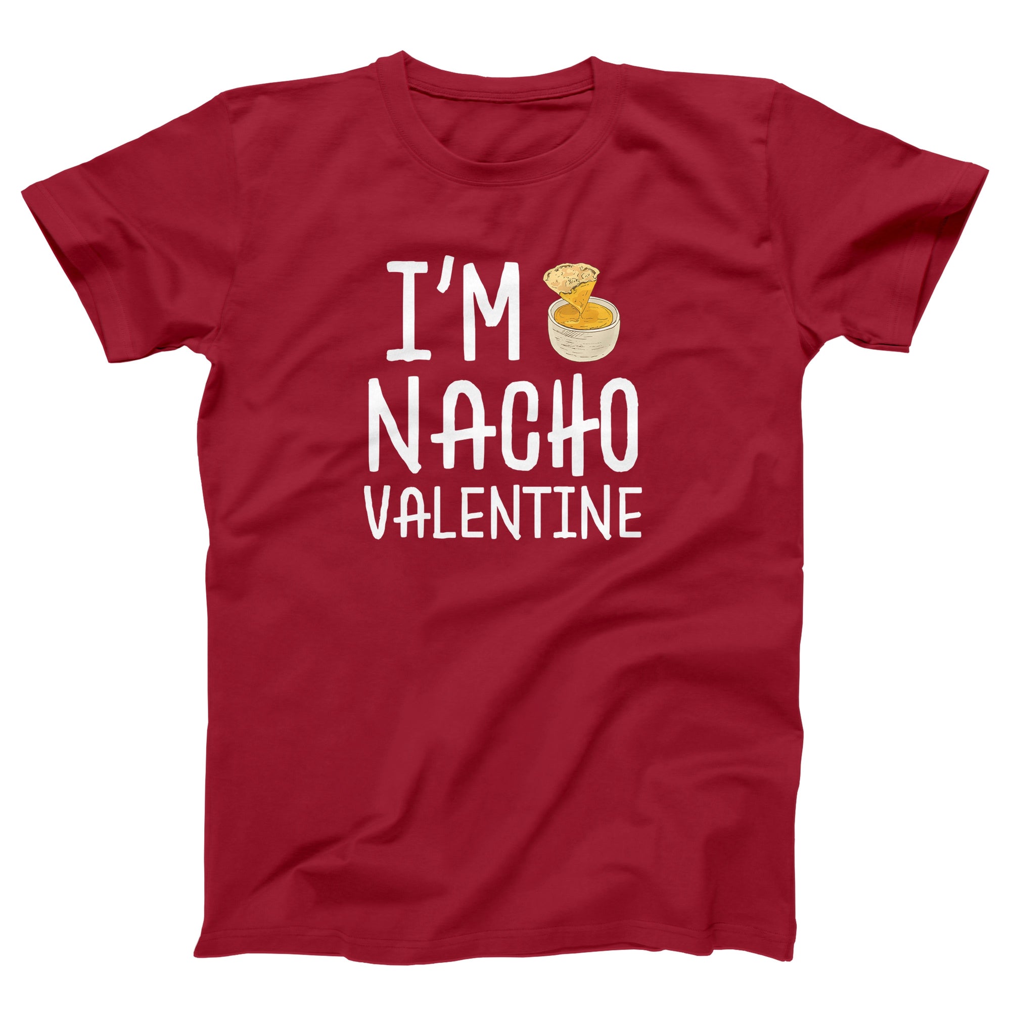 Nacho Valentine Adult Unisex T-Shirt - anishphilip