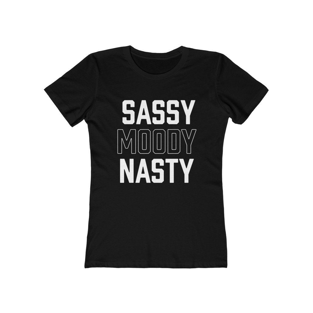 Sassy Moody Nasty Women's T-Shirt - anishphilip