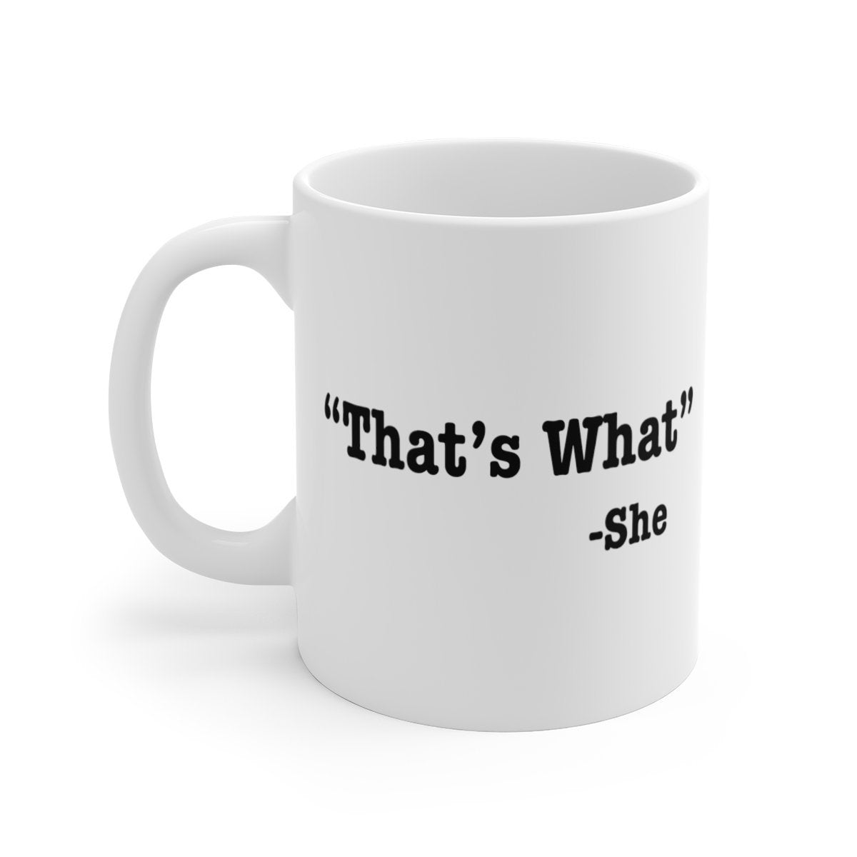 That's What She Said Coffee Mug - anishphilip