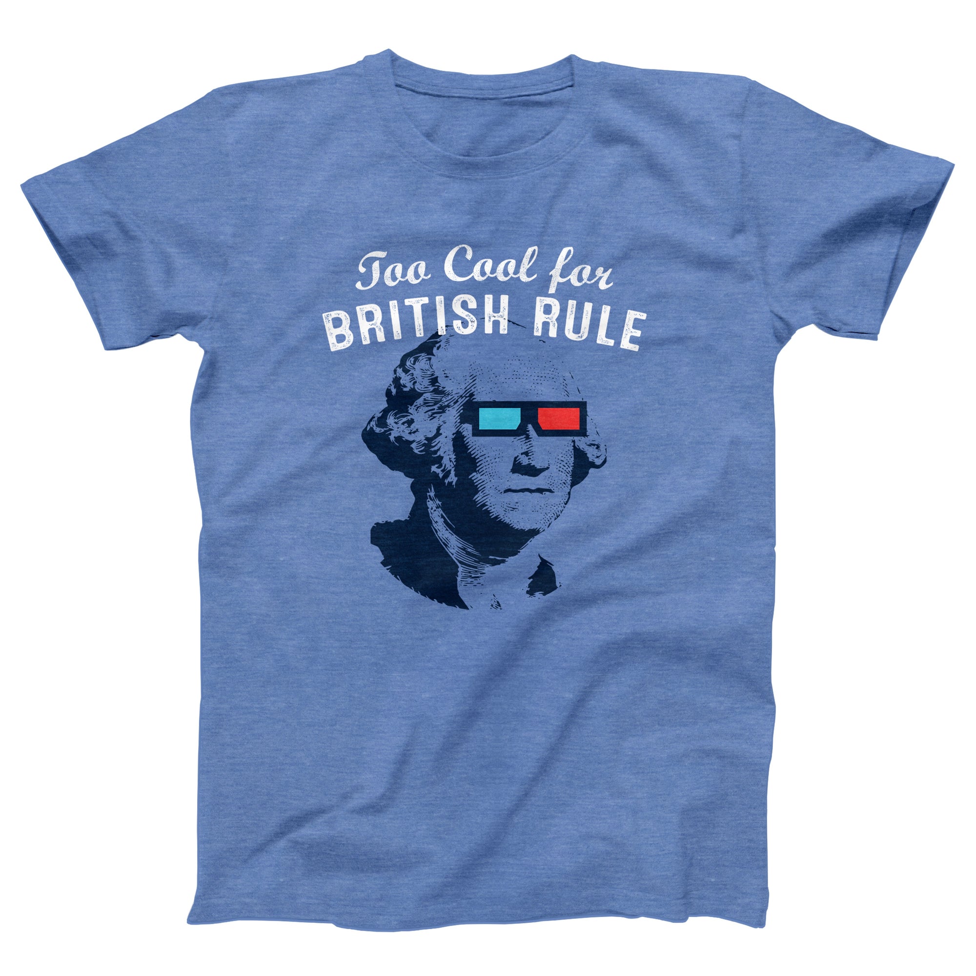 Too Cool for British Rule Adult Unisex T-Shirt - anishphilip