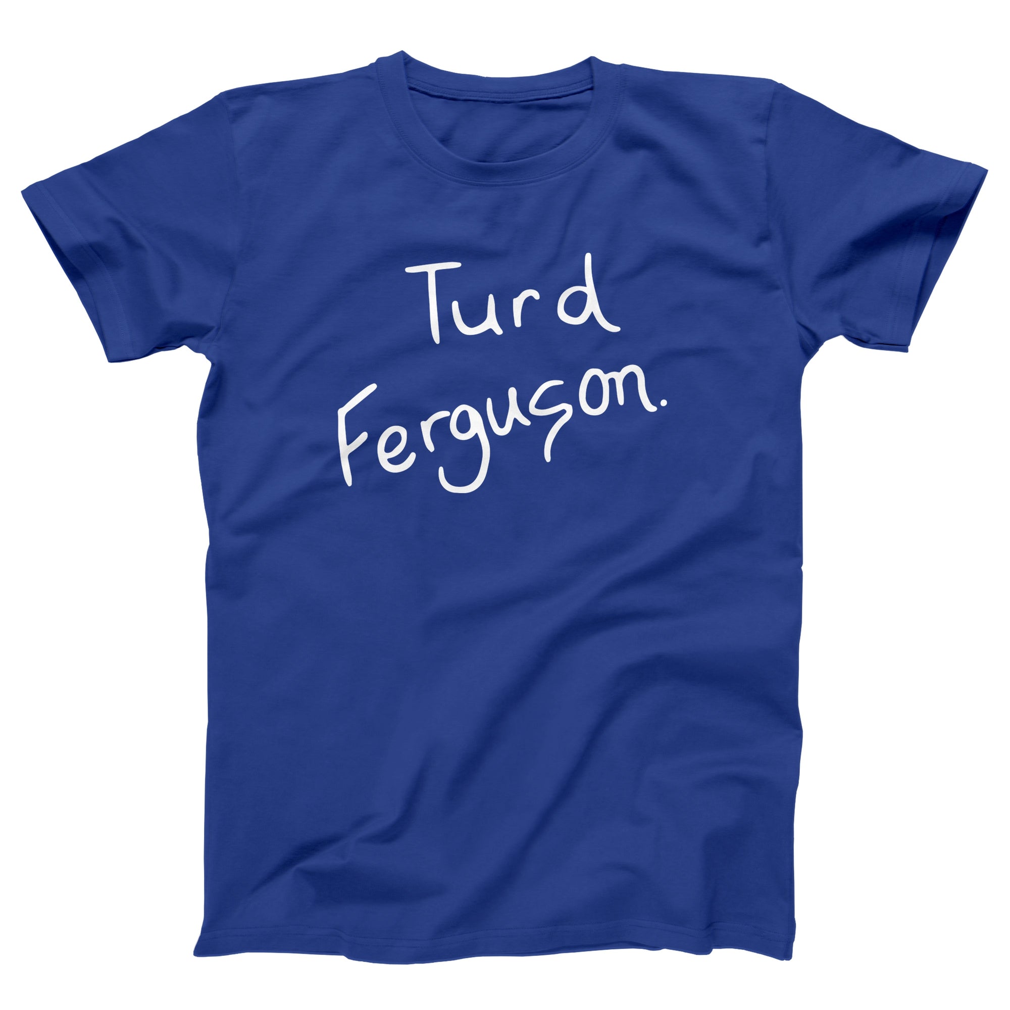 Turd Ferguson Adult Unisex T-Shirt - anishphilip