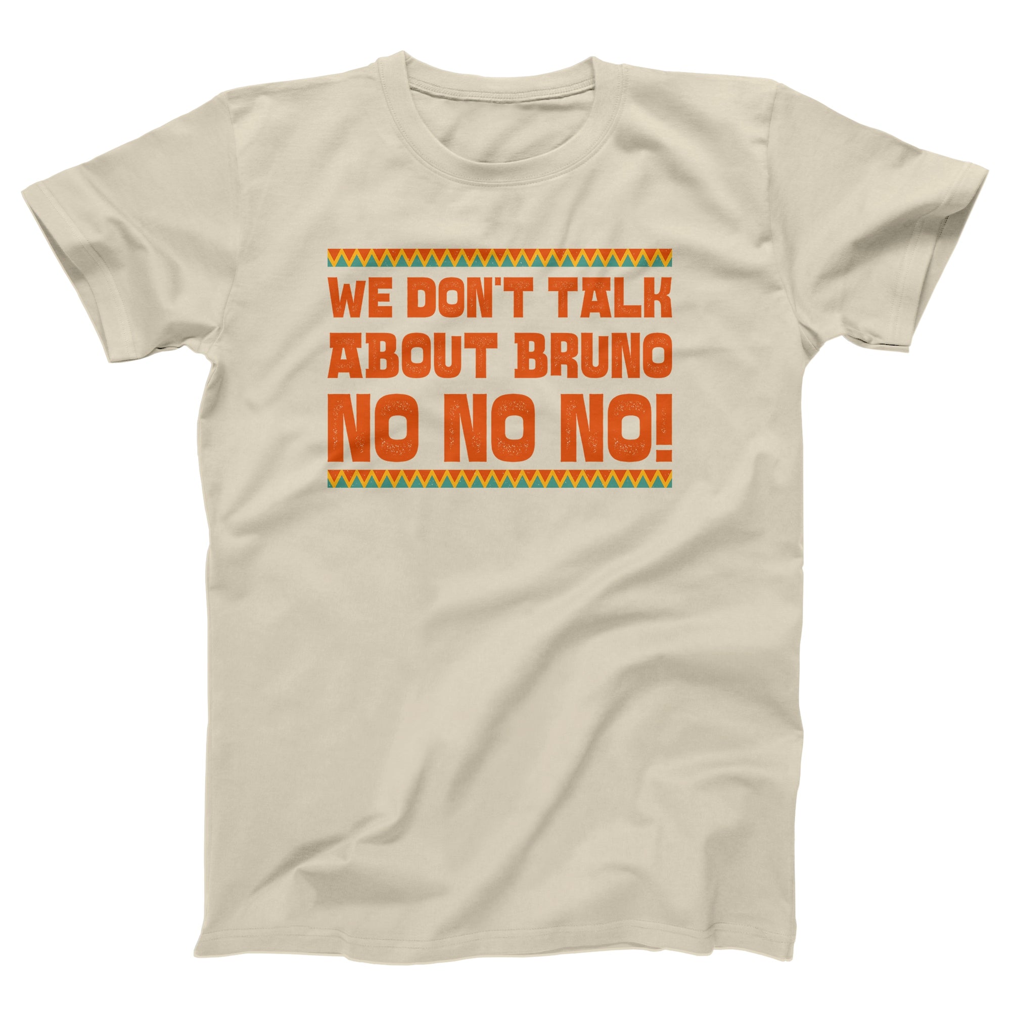 We Don't Talk About Bruno Adult Unisex T-Shirt - anishphilip