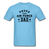 Proud Air Force - Dad - Unisex Classic T-Shirt - aquatic blue
