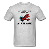 Life Is Better With An Airplane - Unisex Classic T-Shirt - heather gray