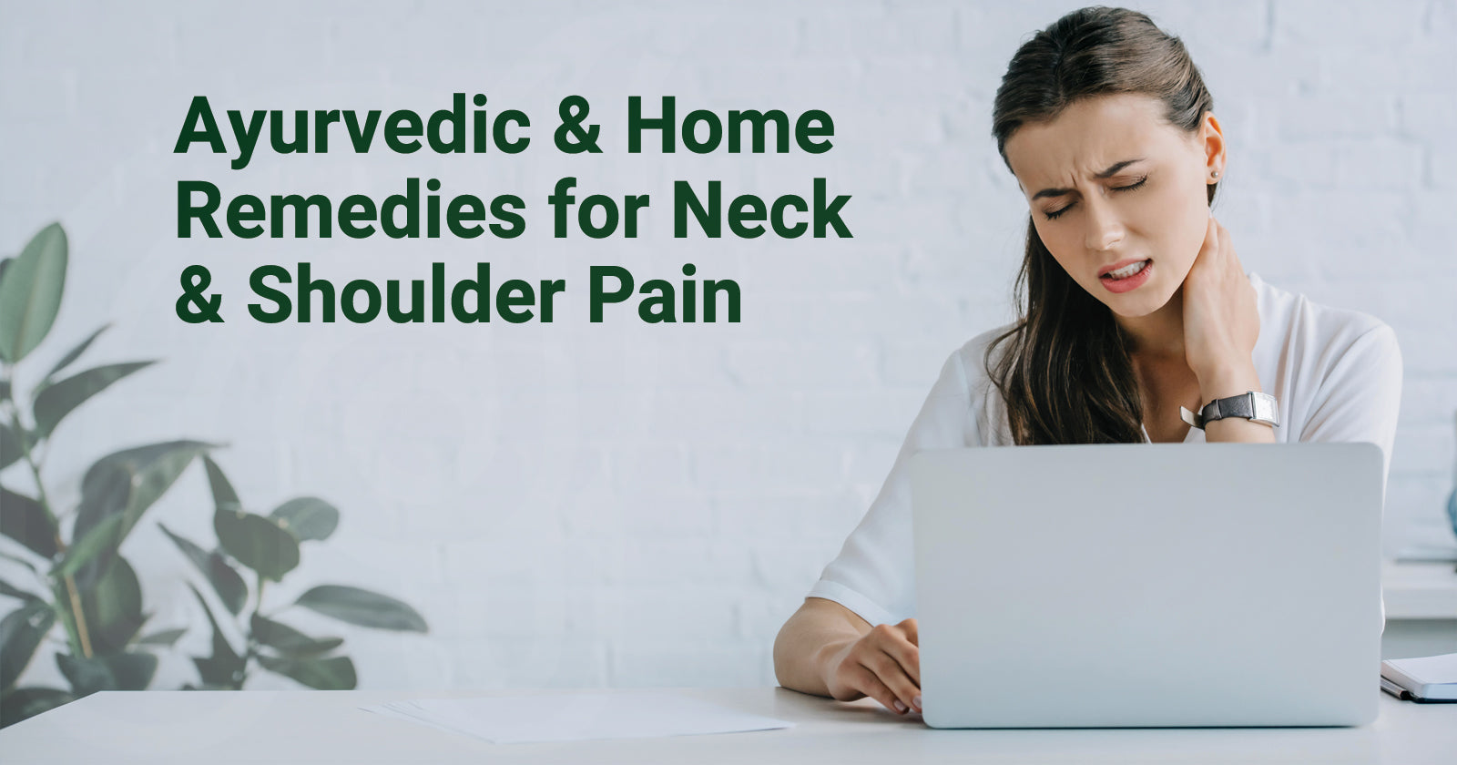 Ayurvedic & Home Remedies for Neck & Shoulder Pain