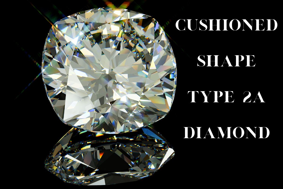 Cushioned shape Type 2a Diamond
