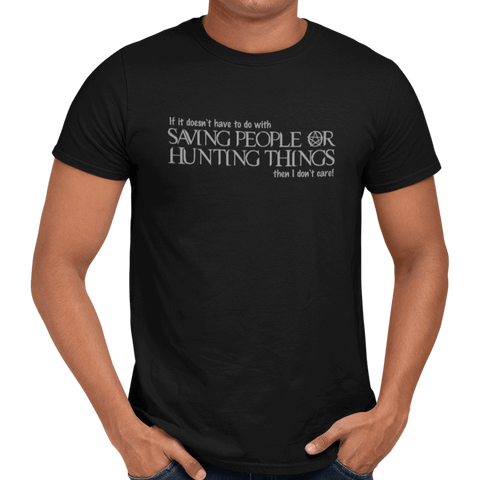 Saving People And Hunting Things T-Shirt Inspired by Supernatural