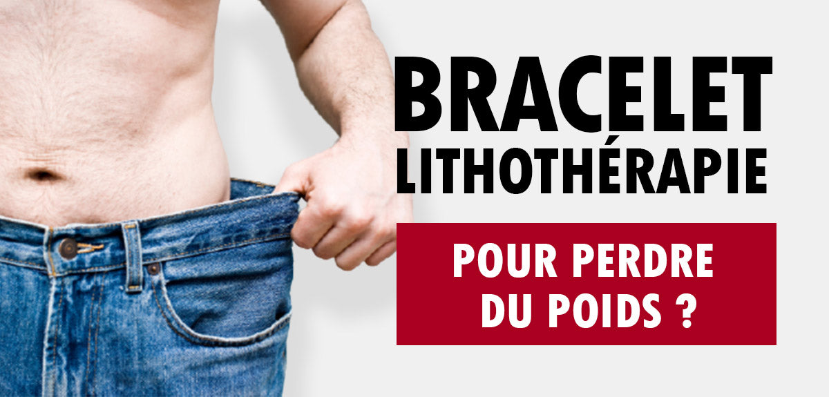 bracelet lithothérapie pour perdre du poids