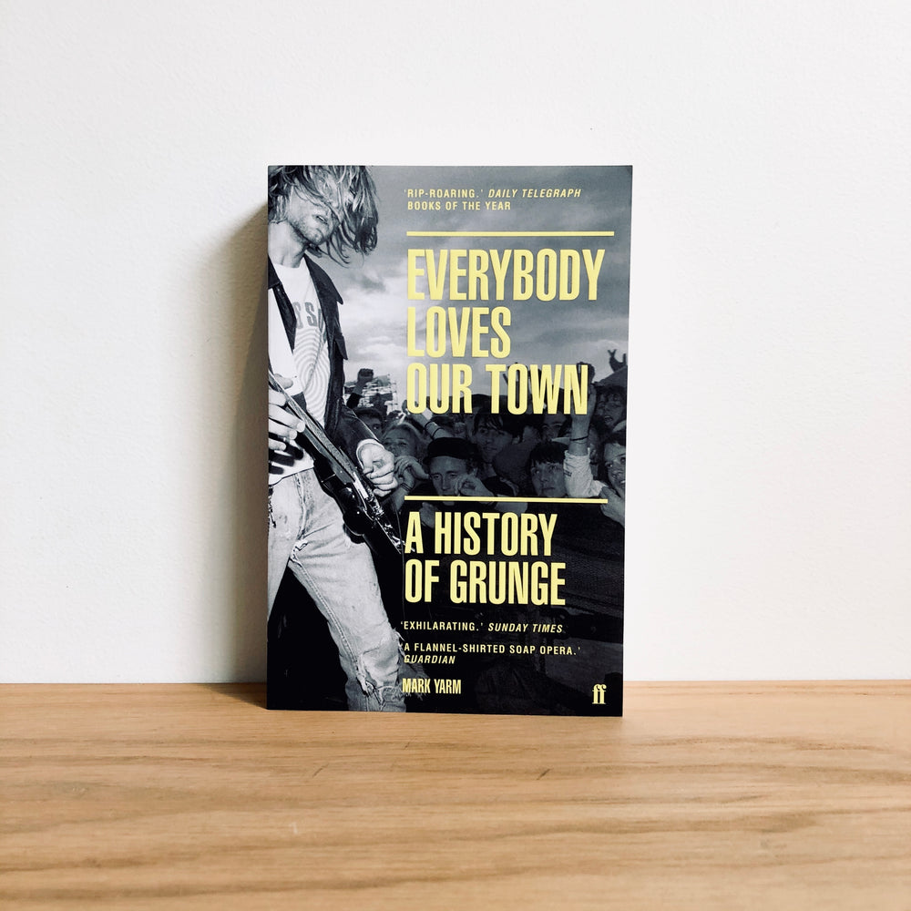 Everybody Loves Our Town by Mark Yarm