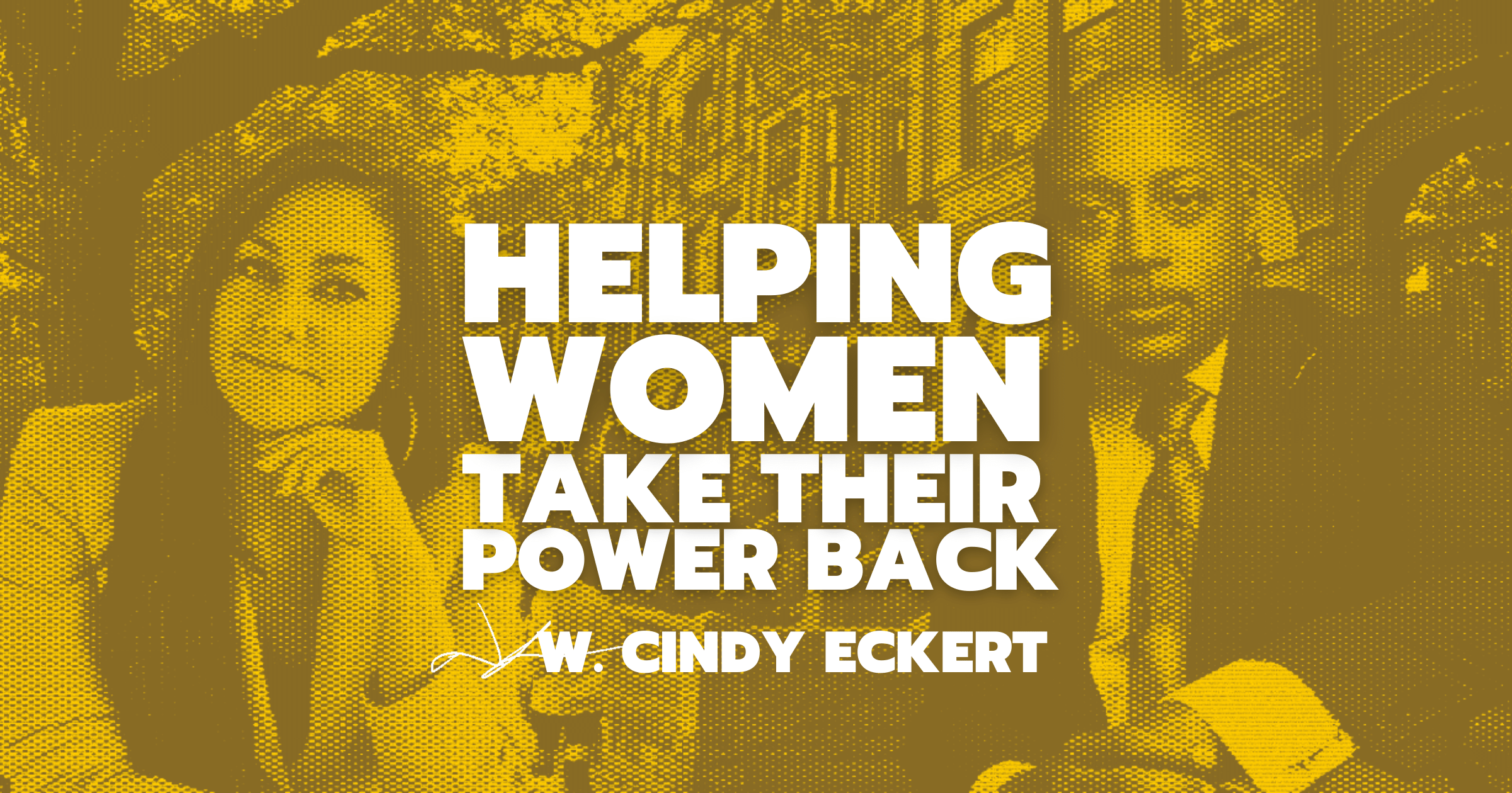 Daymond John and Cindy Eckert with "Helping Women Take Their Powers Back" superimposed over.