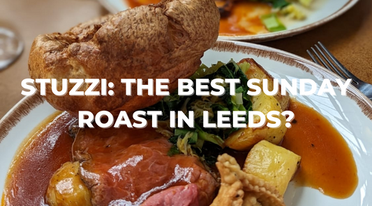 Stuzzi: The Best Sunday Roast in Leeds?