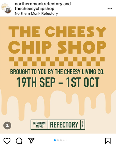 Things to do in Leeds: an instagram post to promote The Cheesy Chip Shop at Northern Monk Refectory