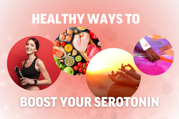 HEALTH WAYS TO BOOST YOUR SEROTONIN