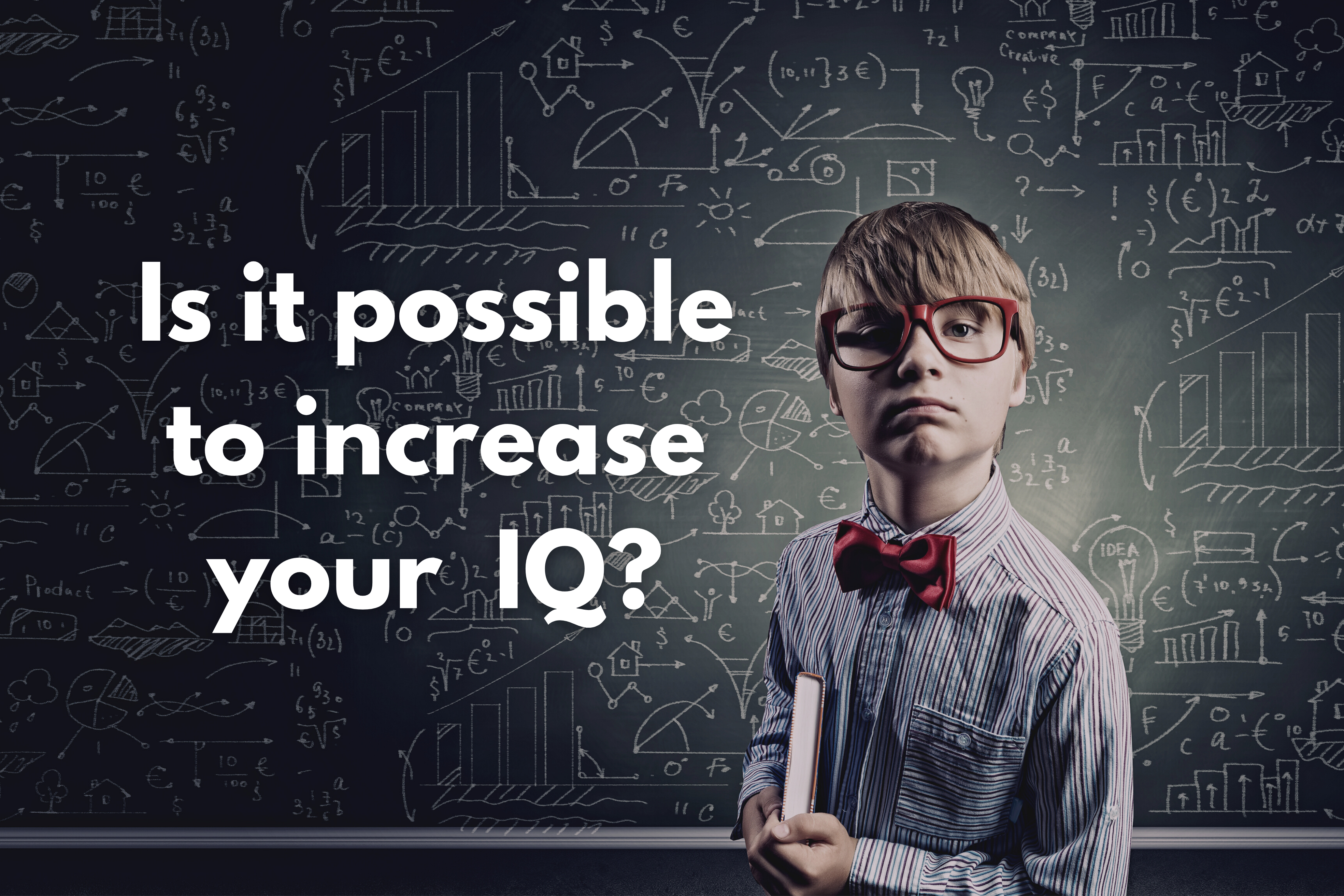 Is it possible to increase your intelligence quotient or IQ? – Savvy  Beverage