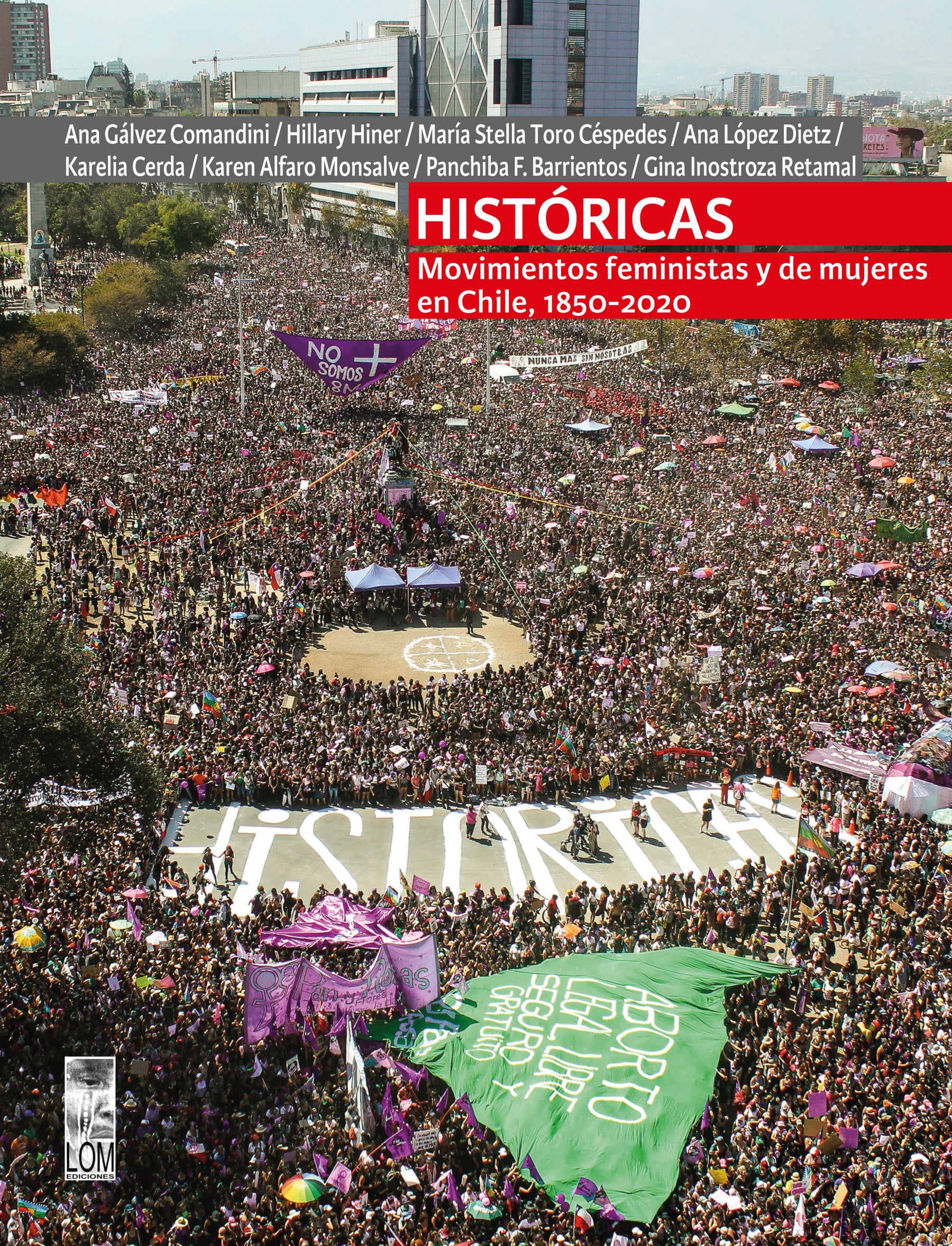 dueña golondrina llegada Históricas: Movimientos feministas y de mujeres en Chile, 1850-2020. – LOM  Chile