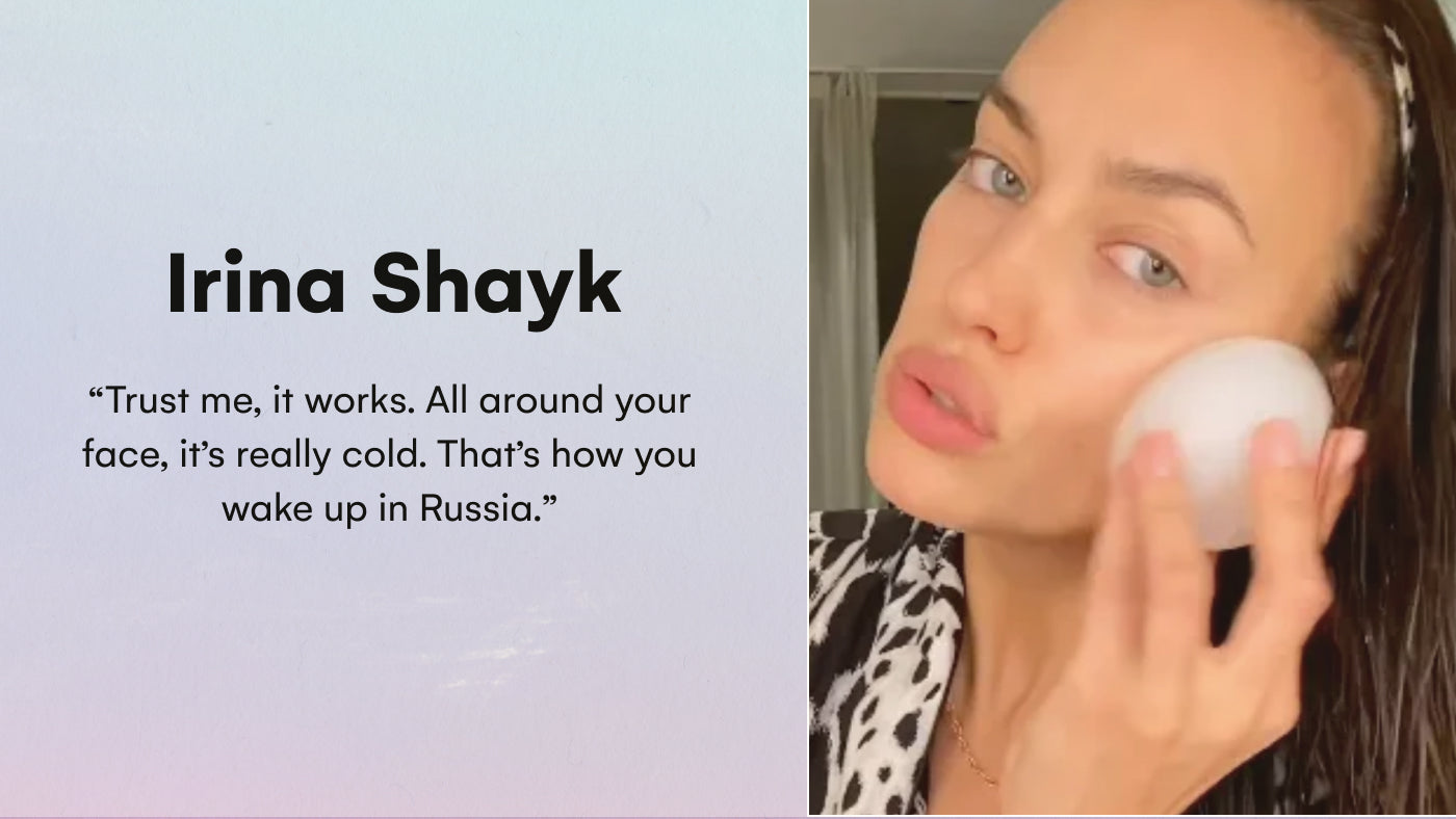 Irina Shayk swears by skin icing. 