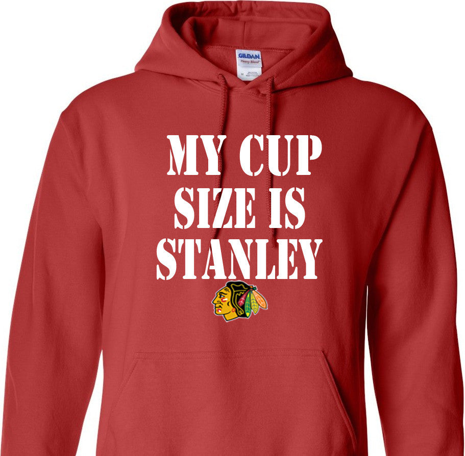 my cup size is stanley blackhawks shirt