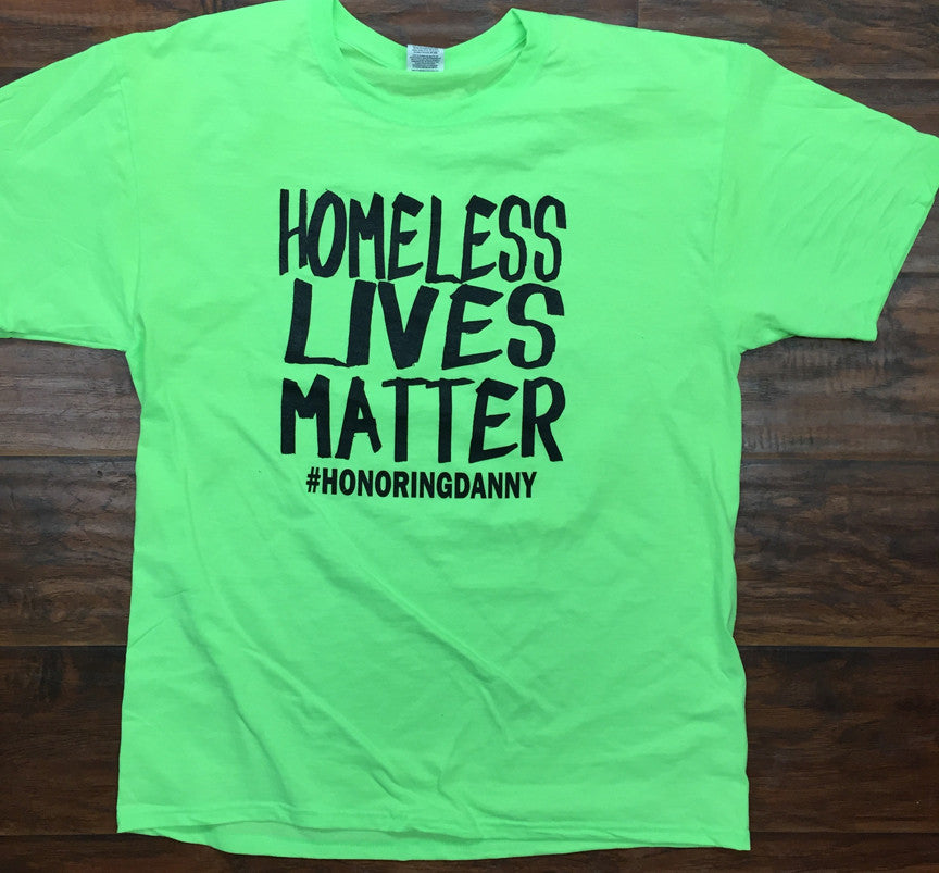 Homeless Lives Matter Honoringdanny T Shirt The Junkyard - homeless roblox shirt