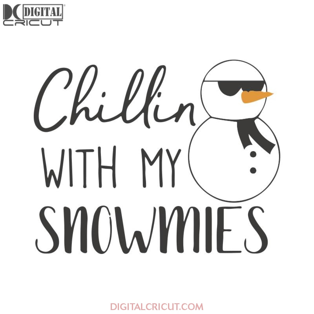 Chillin With My Snowmies Svg, Santa Svg, Snowman Svg, Christmas Svg, M ...