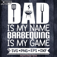 Dad Svg Fathers Day Svg Bbq Svg Grill Svg Grilling Svg Svg Files Digitalcricut